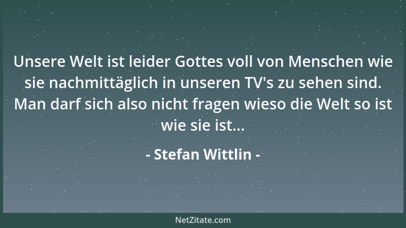 Stefan Wittlin - Dass ich lebe, verdanke ich meinen wunderbaren Eltern. Dass ich so gerne lebe, verdanke ich meinen einziga...