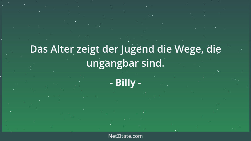 Billy - Hört hört! Die Umgangssprache gibt schon wieder ein Platzkonzert....