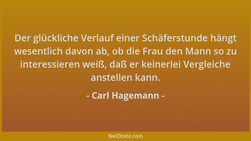 Carl Hagemann - Der glückliche Verlauf einer Schäferstunde hängt wesentlich davon ab, ob die Frau den Mann so zu interessie...