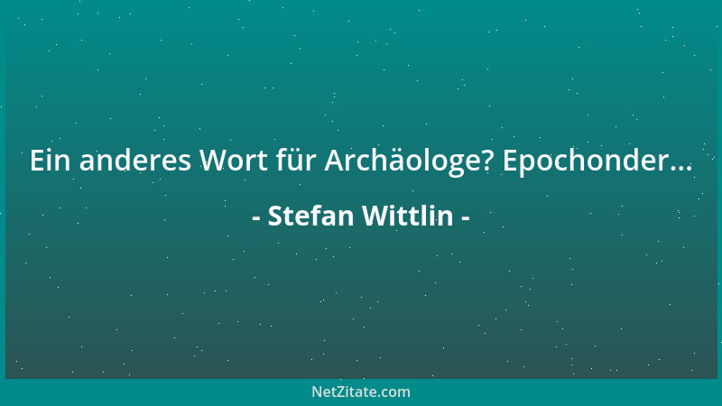 Stefan Wittlin - Mann kann durchaus auch bei Tageslicht umnachtet sein....
