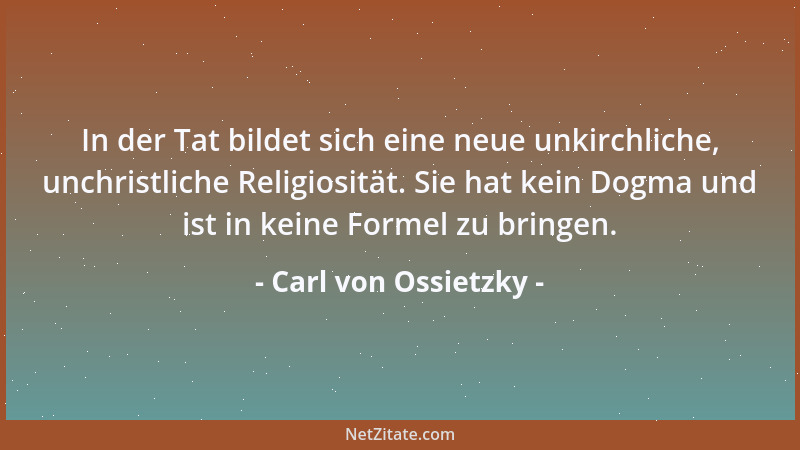 Carl von Ossietzky - Vielleicht war der Militärstaat einmal eine geschichtliche Notwendigkeit. Heute verdient er keinen Nim...