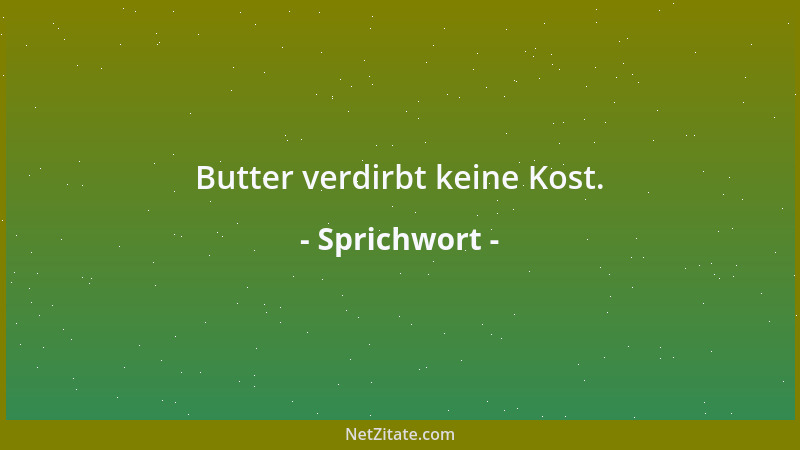 Sprichwort - Vergiß deine alten Sorgen, es kommen bald neue!...
