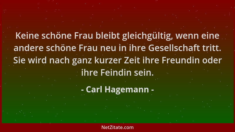 Carl Hagemann - Keine schöne Frau bleibt gleichgültig, wenn eine andere schöne Frau neu in ihre Gesellschaft tritt. Sie wir...