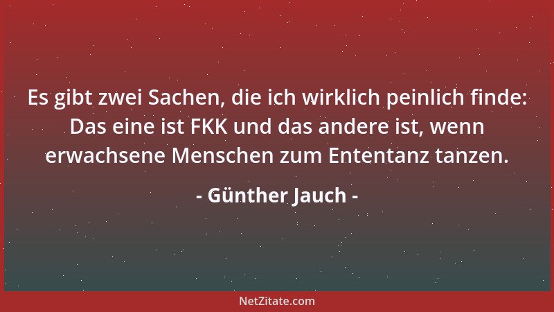 Günther Jauch - Es gibt zwei Sachen, die ich wirklich peinlich finde: Das eine ist FKK und das andere ist, wenn erwachsene...