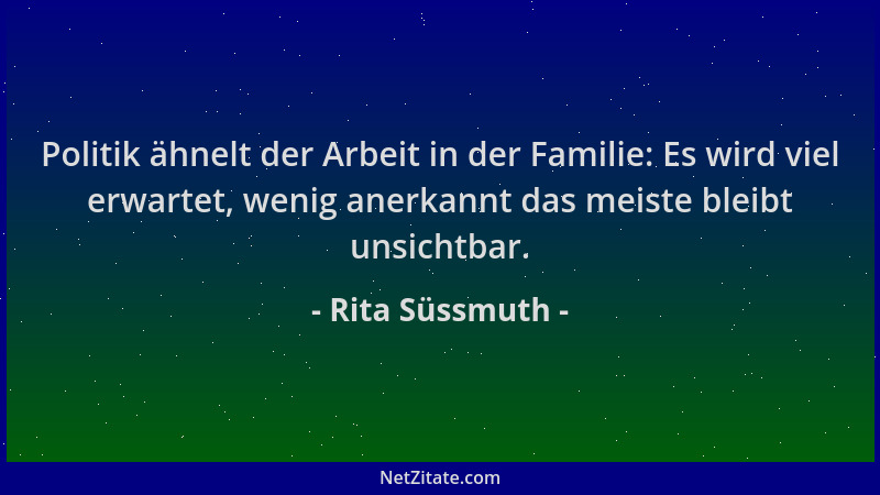 Rita Süssmuth - Politik ähnelt der Arbeit in der Familie: Es wird viel erwartet, wenig anerkannt das meiste bleibt unsichtb...