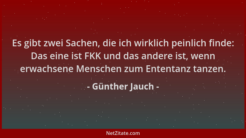 Günther Jauch - Es gibt zwei Sachen, die ich wirklich peinlich finde: Das eine ist FKK und das andere ist, wenn erwachsene...