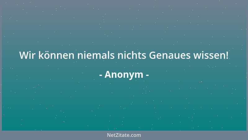 Anonym - Gute Thaten sind das Fleckwasser für eine schlimme Vergangenheit....