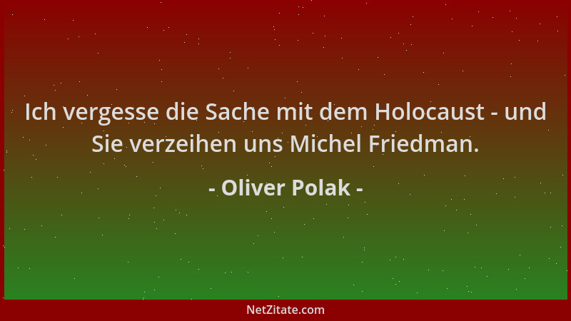 Oliver Polak - Ich vergesse die Sache mit dem Holocaust - und Sie verzeihen uns Michel Friedman....