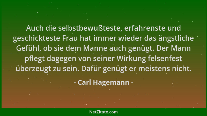 Carl Hagemann - Auch die selbstbewußteste, erfahrenste und geschickteste Frau hat immer wieder das ängstliche Gefühl, ob si...