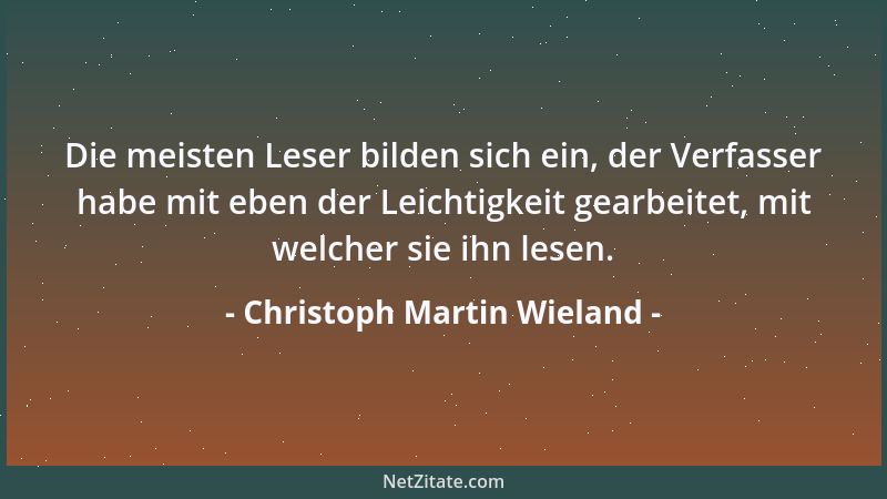 Christoph Martin Wieland - Friede ist immer die letzte Absicht des Krieges....