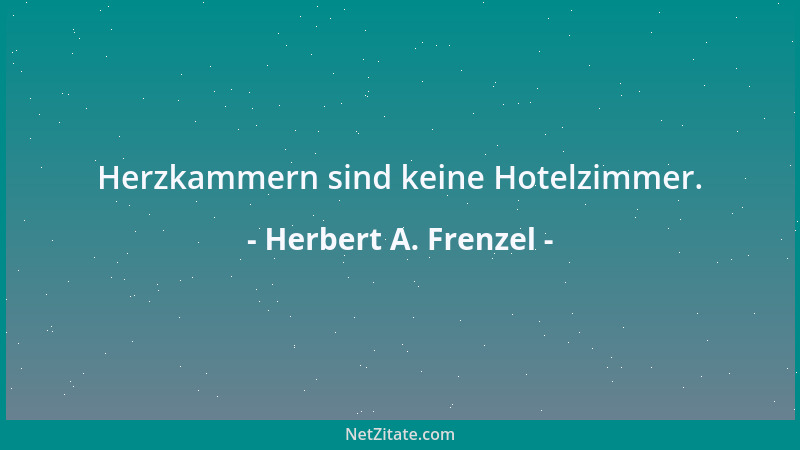 Herbert A. Frenzel - Herzkammern sind keine Hotelzimmer....