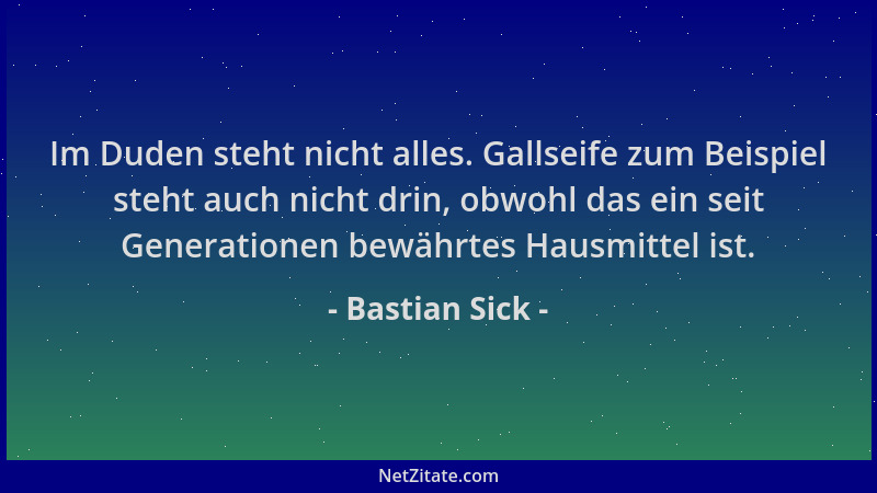 Bastian Sick - Im Duden steht nicht alles. Gallseife zum Beispiel steht auch nicht drin, obwohl das ein seit Generationen b...