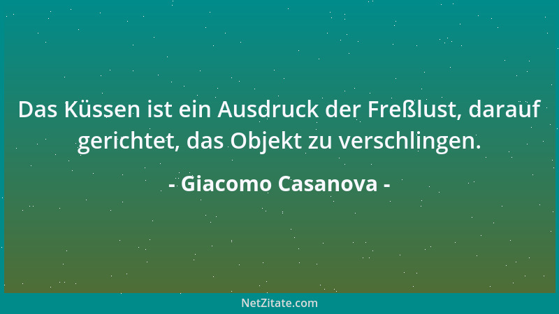 Giacomo Casanova - Im Alter ist Unabhängigkeit eine Form der Sklaverei....