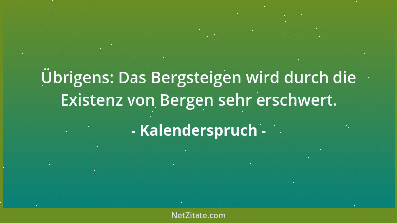 Kalenderspruch - Neurotiker sind völlig normal - aber todunglücklich darüber....