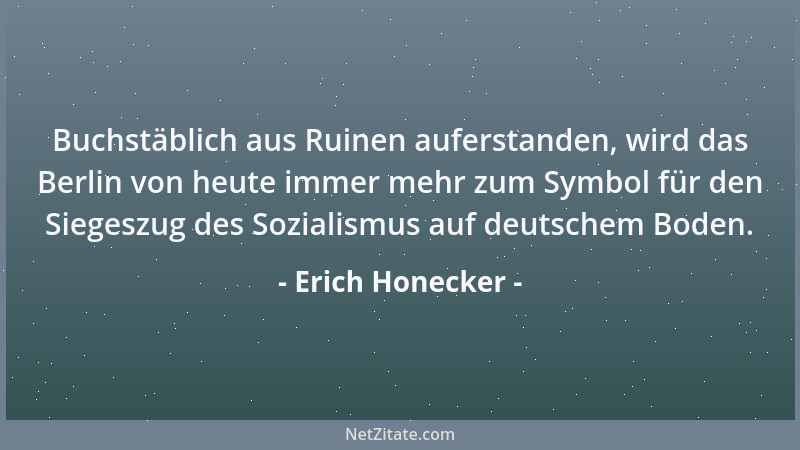 Erich Honecker - Die Mauer bleibt noch 100 Jahre....