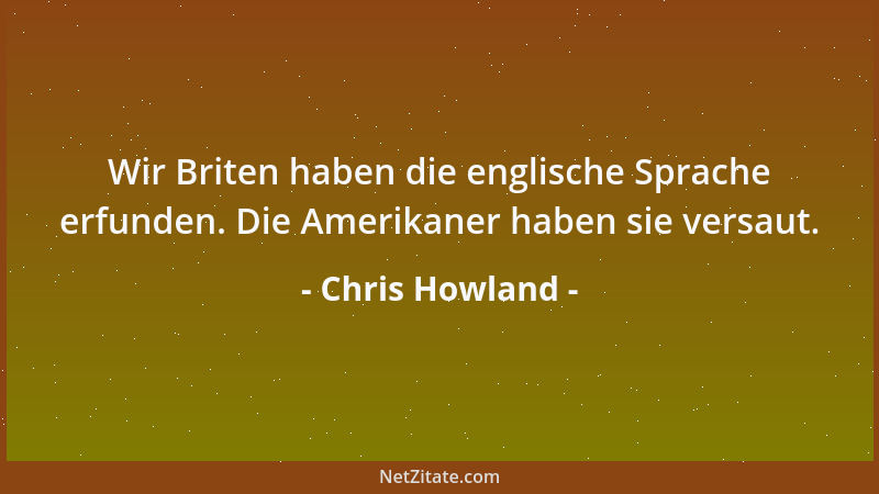 Chris Howland - Wir Briten haben die englische Sprache erfunden. Die Amerikaner haben sie versaut....