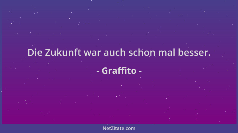 Graffito - Die Zukunft war auch schon mal besser....