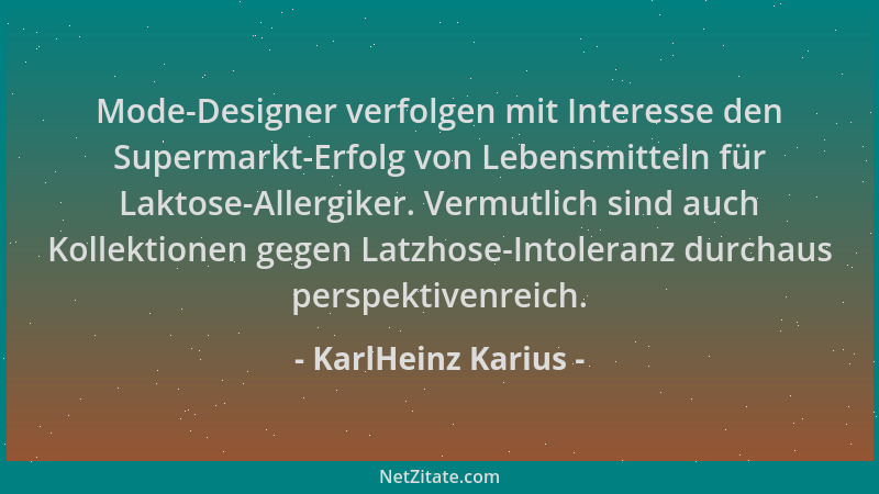 KarlHeinz Karius - Mode-Designer verfolgen mit Interesse den Supermarkt-Erfolg von Lebensmitteln für Laktose-Allergiker. Ve...