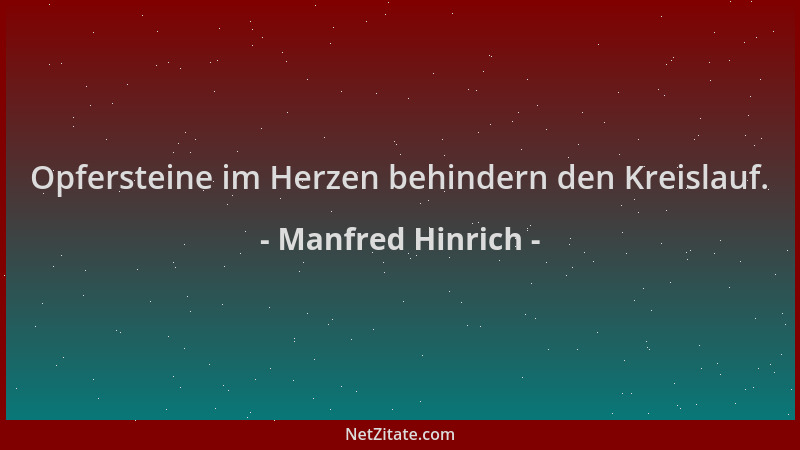 Manfred Hinrich - Opfersteine im Herzen behindern den Kreislauf....