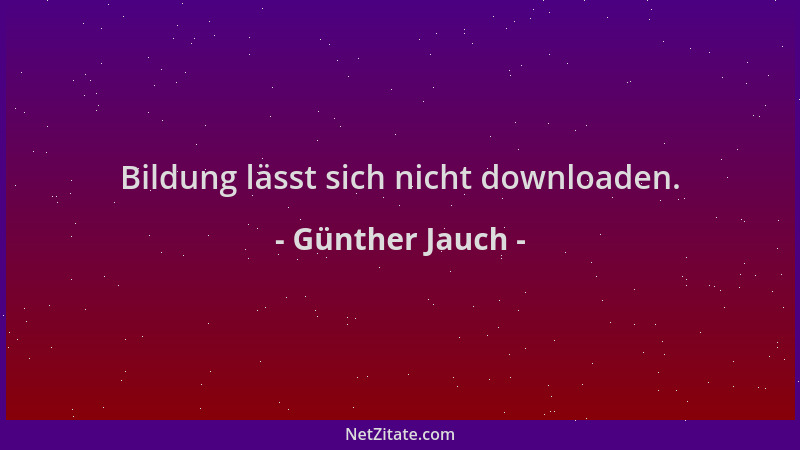 Günther Jauch - Bildung lässt sich nicht downloaden....