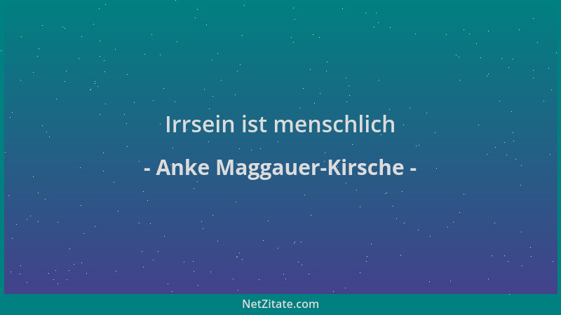 Anke Maggauer-Kirsche - Irrsein ist menschlich...