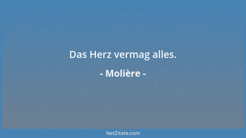 Molière - Das Herz vermag alles....