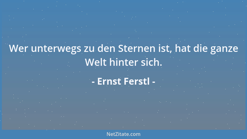 Ernst Ferstl - Ohne die Annahme der eigenen Grenzen ist kein Loslassen möglich....