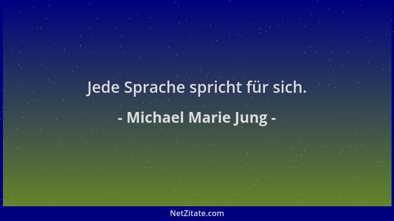 Michael Marie Jung - Jede Sprache spricht für sich....