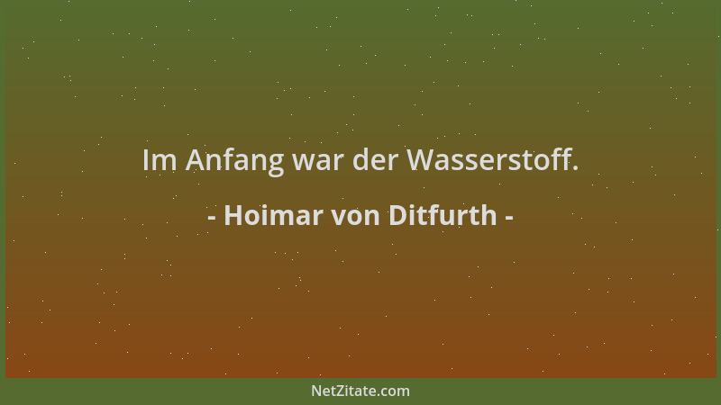 Hoimar von Ditfurth - Im Anfang war der Wasserstoff....